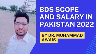 BDS Bachelor Of Dental And Surgery Scope And Salary In Pakistan 2022 [upl. by Ruperta27]