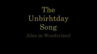 The Unbirthday Song lyrics [upl. by Nelleus]