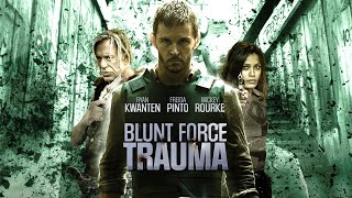 Blunt Force Trauma  Full Movie [upl. by Weinberg]