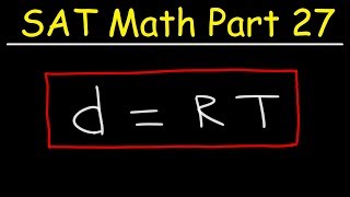 Average Speed amp Distance Rate Time Problems  SAT Math Part 27 [upl. by Fruin740]