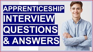 APPRENTICESHIP Interview Questions And Answers How To PASS the Apprentice Interview [upl. by Ellemaj74]