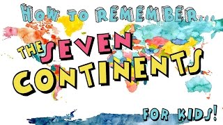 How to Remember the Seven Continents for Kids [upl. by Milburn]