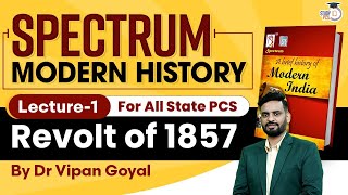 Spectrum Modern Indian History l Lecture 1 l 1857 Revolt l History by Dr Vipan Goyal  Study IQ PCS [upl. by O'Brien]