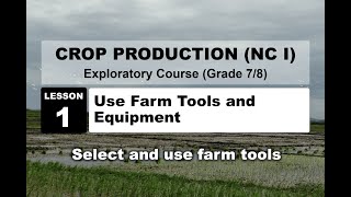 TLE 78 CROP PRODUCTION LESSON 1USE FARM TOOLS AND EQUIPMENT MELCBASED [upl. by Byers]