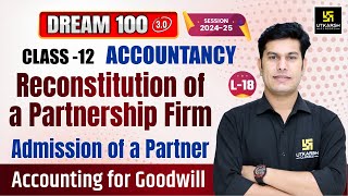 Class 12 Accountancy Ch 2  Reconstitution of a Partnership Firm  L18  Pratap Sir [upl. by Aryajay318]