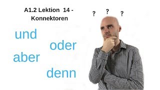 Deutschkurs A12 Lektion 14  Konnektoren [upl. by Sandstrom]