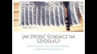 Ściągacz na szydełku DIY  krok po kroku Video Tutorial [upl. by Karlik]