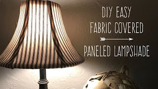 DIY Easy Fabric Covered Paneled Lampshade [upl. by Conlan]