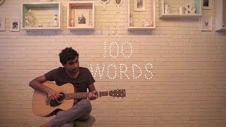 Prateek Kuhad  100 Words Acoustic [upl. by Mccurdy]