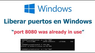 Port 8080 was already in use  Liberar puertos en Windows  Solución [upl. by Hope]