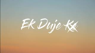 Ek Duje Ke lyrics  Antara Mitra  YRKKH  lyrical [upl. by Heti]