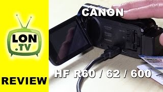 Canon HF R60  HF R62  HF R600 HD Camcorder Review  Sample footage WiFi and more [upl. by Nitsugua998]