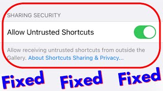 Enable allow untrusted shortcuts on ios iphone  Untrusted Shortcuts Greyed out Fixed [upl. by Hyams]