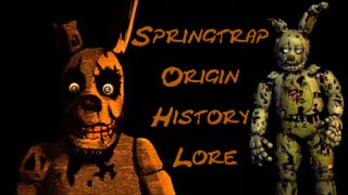 Springtrap  Origin  History  Lore [upl. by Kaitlin763]