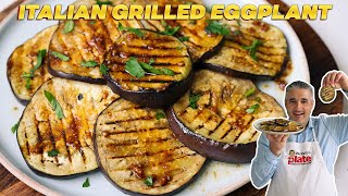 How to Make ITALIAN GRILLED EGGPLANT Like an Italian [upl. by Mchail940]