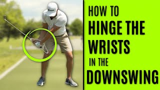 GOLF How To Hinge The Wrists In The Downswing [upl. by Leunam267]