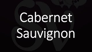 How to Pronounce Cabernet Sauvignon [upl. by Marlowe794]