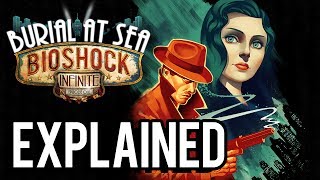 Bioshock Infinite Burial At Sea Episode One EXPLAINED Complete Analysis [upl. by Comstock]