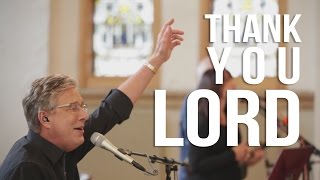 Don Moen  Thank You Lord  Live Worship Sessions [upl. by Tabatha]