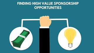 Finding High Value Sponsorship Opportunities [upl. by Abramo504]