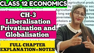 LIBERALISATION PRIVATISATION AND GLOBALISATION CLASS 12 INDIAN ECONOMIC DEVELOPMENT FULL CHAPTER [upl. by Ruhnke]