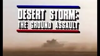 Desert Storm The Ground Assault [upl. by Wall]