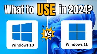 Windows 10 or 11 What to USE in 2024 [upl. by Yttel]