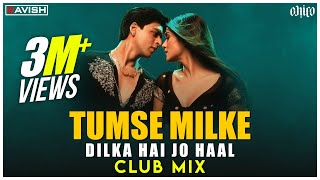 Tumse Milke Dilka Hai Jo Haal  Club Mix  Main Hoon Na  Shahrukh Khan  DJ Ravish amp DJ Chico [upl. by Gabby481]