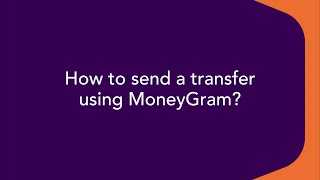 How to send a transfer using MoneyGram [upl. by Cate]