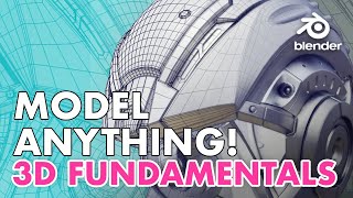 How to Model Anything in 3D  Modeling Fundamentals [upl. by Jurkoic]