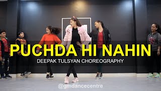 PUCHDA HI NAHIN  Dance Cover Neha Kakkar  Deepak Tulsyan Choreography  G M Dance [upl. by Ikram]