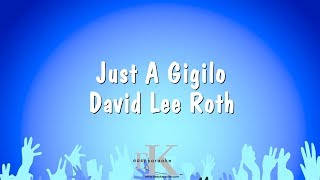 Just A Gigilo  David Lee Roth Karaoke Version [upl. by Saimon]