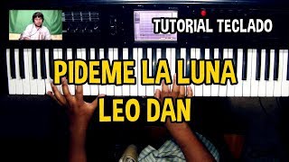 Pideme la luna Leo Dan Tutorial Teclado [upl. by Selena]