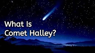 What Is Halleys Comet Facts About Most Famous Comet  RealFacts [upl. by Ainerol]