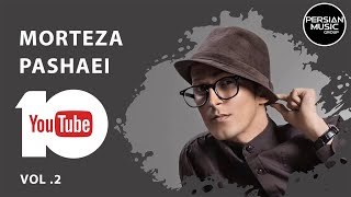 Morteza Pashaei  Best Songs 2019 I Vol 2  مرتضی پاشایی  ده تا از بهترین آهنگ ها [upl. by Brantley835]