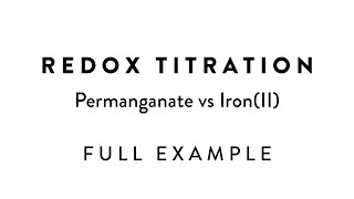 Redox Titration  Permanganate vs IronII  Full Example  Calculations [upl. by Garwin]