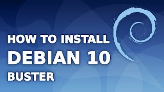 How to Install Debian 10 Buster [upl. by Vito]