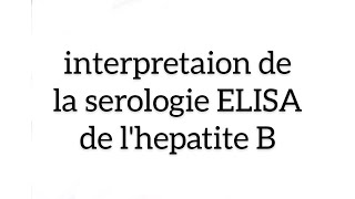 Comprendre la SEROLOGIE ELISA du virus de lhepatite B en 15 min 🔥✔️  khadidja ferdj [upl. by Gerald]