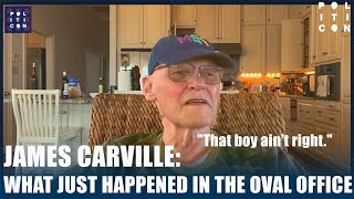 James Carville What Just Happened In The Oval Office [upl. by Aket]