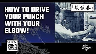 How to Punch with your Elbow Wing Chun Punching Lesson [upl. by Cherish427]