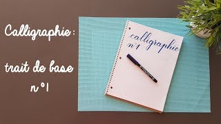 Calligraphie  trait de base n°1 [upl. by Ginny]