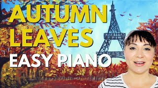 AUTUMN LEAVES Easy Piano  SHEET MUSIC [upl. by Yedorb]