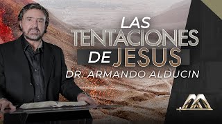 Las Tentaciones de Jesús  Dr Armando Alducin [upl. by Kcirdle280]