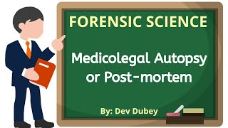 Post Mortem  Medicallegal Autopsy  Dev Dubey  Law [upl. by Pitt]