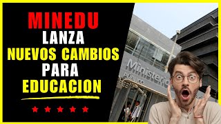 MINEDU LANZA NUEVOS CAMBIOS PARA LA EDUCACION ESTE 2024 [upl. by Nabal]