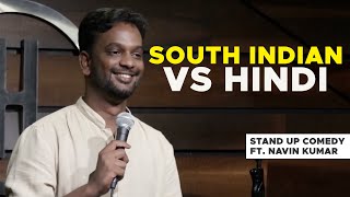 South Indian vs Hindi  Indian Stand Up Comedy  Navin Kumar [upl. by Ilojna]