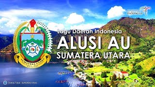 Alusi Au  Lagu Daerah Sumatera Utara Lirik dan Terjemahan [upl. by Anahs]