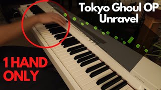 I play UNRAVEL with ONLY 1 hand Tokyo Ghoul OP Piano Shorts [upl. by Sollie]