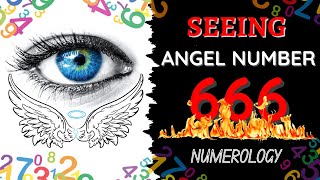 Seeing 666  Numerology 666 Meaning  What Angel Number 666 REALLY Means 2021 [upl. by Errot]