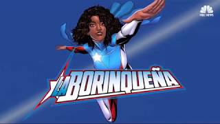 NBC News ‘La Borinqueña’ Comic Book is Out Proud Creator Talks of Latina Superhero [upl. by Sirmons271]